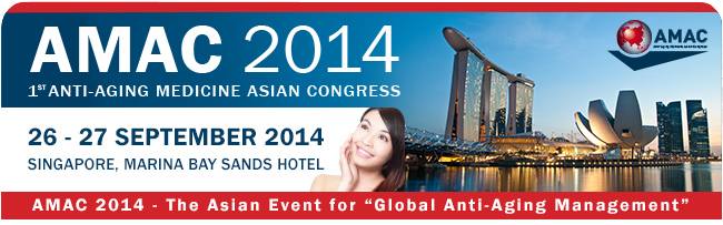 Anti-Aging Medicine Asian Congress (AMAC) - 26-27 September 2014 - Singapore